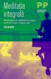 Cumpara ieftin Meditatia integrala, Ken Wilber