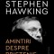 Amintiri Despre Prietenie Si Fizica, Leonard Mlodinow, Stephen Hawking - Editura Humanitas