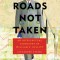 Roads Not Taken: An Intellectual Biography of William C. Bullitt