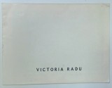 VICTORIA RADU , CATALOG DE EXPOZITIE , 1973