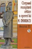 Secolul XX 32+33 Corpusul receptarii critice a operei lui M. Eminescu