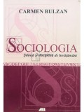 Carmen Bulzan - Sociologia. Stiinta si disciplina de invatamant (Editia: 2008)