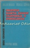 Boli Cronice Degenerative. Obezitatea, Diabetul Zaharat, Colesterolul