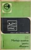 Montaje Acustice Difuzoare - C. Luca, L. Zanescu (1972) Radio si Televiziune, Electrotehnica, Tehnica