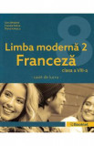Limba moderna 2 Franceza - Clasa 8 - Caiet - Gina Belabed, Claudia Dobre, Diana Ionescu, Limba Franceza