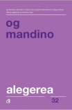 Alegerea. Editia a II-a revizuita - Curtea Veche