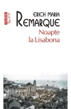 Noapte la Lisabona - Erich Maria Remarque - Editura Polirom