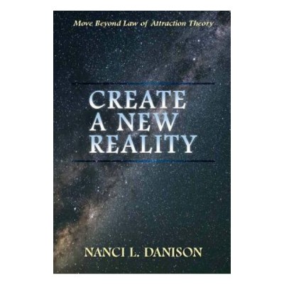 Create a New Reality: Move Beyond Law of Attraction Theory foto