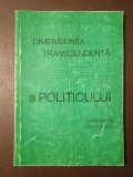 Constantin Iorgulescu - Dimensiunea transcendentă a politicului (1997)