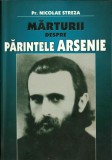 C9803N Mărturii despre părintele Arsenie de preot Nicolae Streza, 2007, Editura Credința Strămoșească