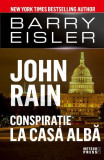 John Rain. Conspirație la Casa Albă - Paperback brosat - Barry Eisler - Meteor Press, 2020