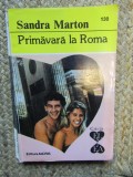 Primavara la Roma - Sandra Marton
