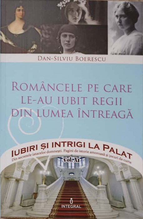 ROMANCELE PE CARE LE-AU IUBIT REGII DIN LUMEA INTREAGA-DAN-SILVIU BOERESCU