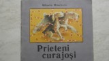 Mihaela Minulescu - Prieteni curajosi, 1989, Ion Creanga