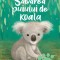 Salvarea Puiului De Koala, Tilda Kelly - Editura Nemira