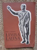 LIMBA LATINA - MANUAL PENTRU CLASA A X-A de TOMA I. VASILESCU, 1960, Clasa 10, Didactica si Pedagogica, ALL