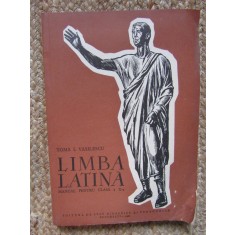 LIMBA LATINA - MANUAL PENTRU CLASA A X-A de TOMA I. VASILESCU