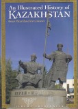 Jeremy Tredinnick - An Illustrated History of Kazakhstan: Asia's Heartland in
