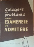 CULEGERE DE PROBLEME PENTRU EXAMENELE DE ADMITERE - EDITURA TEHNICA