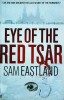 Sam Eastland - Eye of the Red Tsar, Faber &amp; Faber
