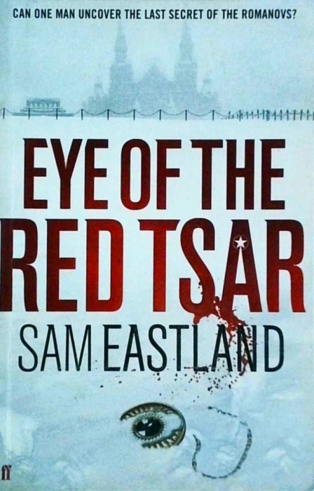 Sam Eastland - Eye of the Red Tsar