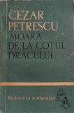 Moara de la Cotul Dracului - Cezar Petrescu, 1961, Editura Tineretului, Biblioteca Scolarului, Roman