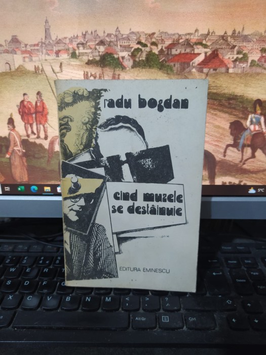 Radu Bogdan, C&icirc;nd c&acirc;nd muzele se destăinuie, De Chirico..., București 1985, 102