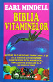 Biblia Vitaminelor - Earl Mindell ,560861, ELIT
