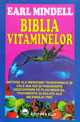 Biblia Vitaminelor - Earl Mindell ,560861 foto