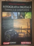 Fotografia digitala Tehnica si compozitie Ghid pentru imagini creative