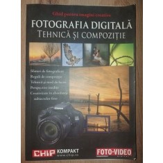 Fotografia digitala Tehnica si compozitie Ghid pentru imagini creative