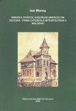 AS - ION MARES - BISERICA SFANTUL GHEORGHE (MIRAUTI) DIN SUCEAVA - PRIMA CATEDRALA MITROPOLITANA A MOLDOVEI