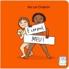 E Corpul Meu!, Mai Lan Chapiron - Editura Casa