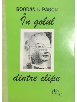 Bogdan I. Pascu - In golul dintre clipe (dedicatie) (Editia: 1998) foto