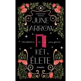 June Farrow k&eacute;t &eacute;lete - (K&uuml;l&ouml;nleges kiad&aacute;s) - Adrienne Young