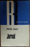 PAVEL DAN - JURNAL, 1926-1928 + SCRISORI, 1927-1937 (editie de SERGIU PAVEL DAN)