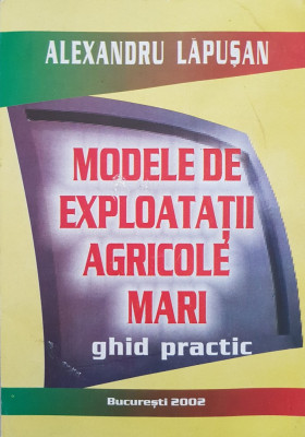 MODELE DE EXPLOATATII AGRICOLE MARI - Lapusan foto
