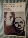Nadejda Mandelstam Contre tout espoir. Souvenirs, 1972, Alta editura