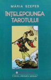 Intelepciunea Tarotului - Carte Maria Szepes, Editura Mix, 2002, Brosata, 230 pagini, Romana, 13x20 cm