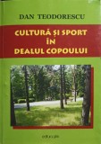 CULTURA SI SPORT IN DEALUL COPOULUI-DAN TEODORESCU