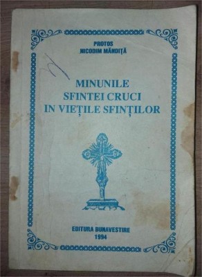 Minunile Sfintei Cruci in vietile Sfintilor- Protos Nicodim Mandita foto