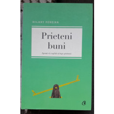 Prieteni buni. Ajutati-va copilul sa lege prietenii - Hilary Pereira