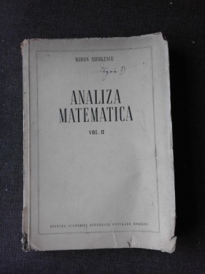 ANALIZA MATEMATICA - MIRON NICOLESCU VOL.2 foto