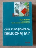 Cum functioneaza democratia?- R. D. Putnam