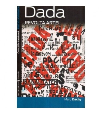 Marc Dachy - Dada - Revolta artei - 116669 foto