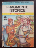 FRAGMENTE ISTORICE - C. Negruzzi (Biblioteca pentru toti copiii)