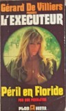 L&#039;EXECUTEUR, PERIL EN FLORIDE-GERARD DE VILLIERS-246884