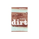 Dirt: The Erosion of Civilizations, with a New Preface