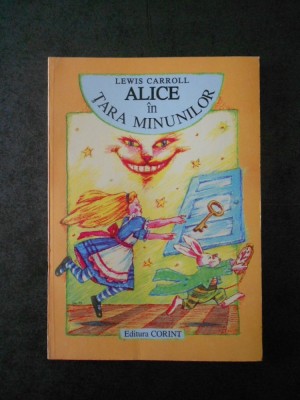 LEWIS CARROLL - ALICE IN TARA MINUNILOR foto