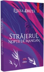 Strajerul Noptii de Mangan - Elena Druta, Petale Scrise